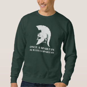 Sudadera Espartano Fuerte Una Vez Un Espartano Siempre Un E