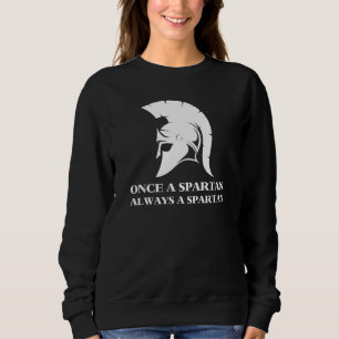 Sudadera Espartano Fuerte Una Vez Un Espartano Siempre Un E
