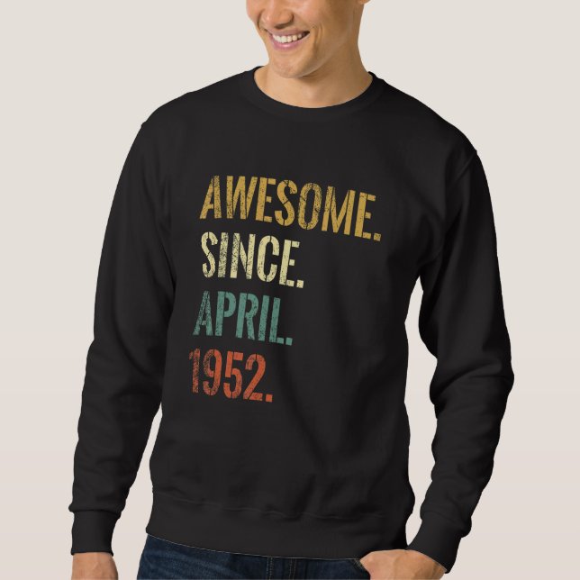 Sudadera Espectacular cumpleaños de 70 años desde abril de  (Anverso)