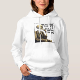 Sudadera Espera, déjame pensar esto