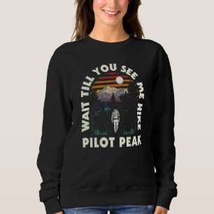 Sudadera Espera hasta que me veas hacer senderismo en Pilot