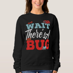 Sudadera Espera, hay un insecto de entomología de fallos, m