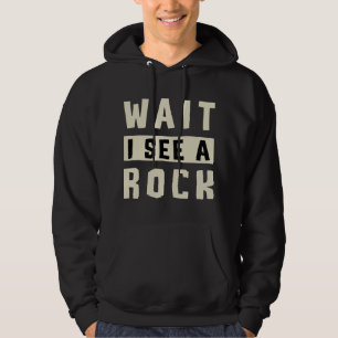 Sudadera Espera, veo un coleccionista de rocas cazador de g