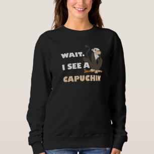Sudadera Espera, veo un mono capuchino simio animal vida si