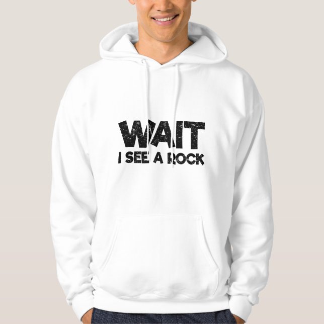 Sudadera Espera, veo una roca, roca divertida, geología, ge (Anverso)