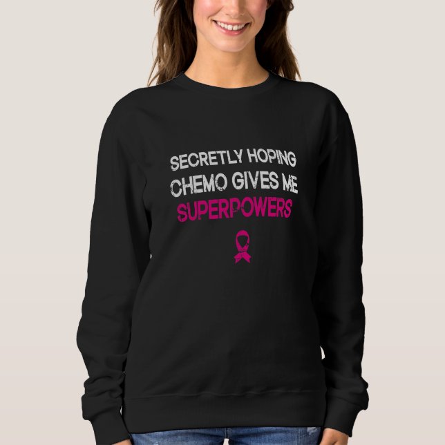 Sudadera Esperando secretamente que Chemo me dé un pecho co (Anverso)