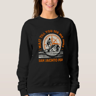 Sudadera Espere Hasta Que Me Vea Senderismo San Jacinto
