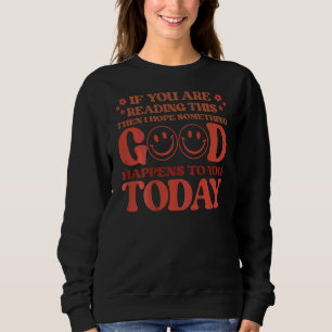 Sudadera Espero que algo bueno te pase hoy