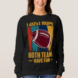 Sudadera Espero Que Ambos Equipos Se Divertan 1