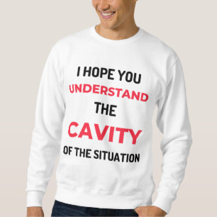 Sudadera Espero Que Entiendes La Cavidad 2