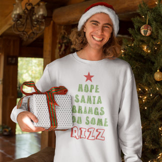 Sudadera Espero que Santa te traiga algo de Rizz divertida