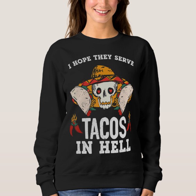 Sudadera Espero Que Sirvan Tacos En El Infierno (Anverso)