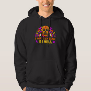 Sudadera Espero que sirvan tacos en el infierno calaveras d