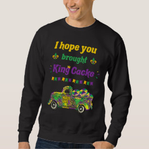 Sudadera Espero Que Trajiste Carne De Mardi Gras Funny