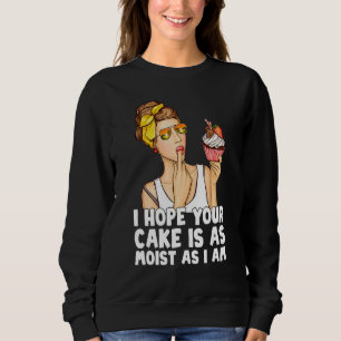 Sudadera Espero Que Tu Pastel Esté Tan Monista Como Lo Esto