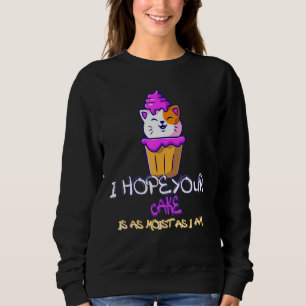 Sudadera Espero Que Tu Pastel Sea Tan Monista Como Que Soy