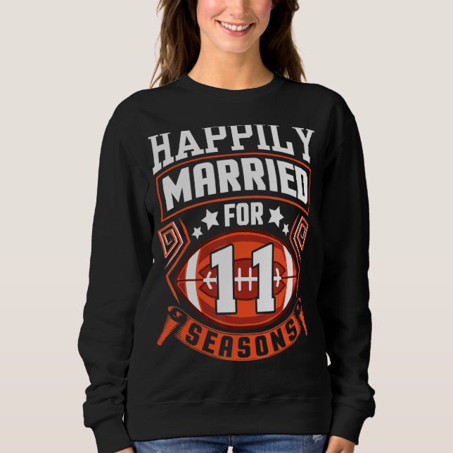 Sudadera Esposa De Esposo Feliz De Casarse Durante 11 Años  (Anverso)