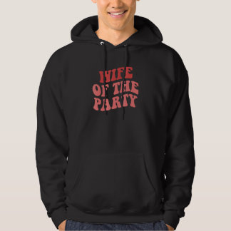 Sudadera Esposa De La Fiesta Nos Gusta La Fiesta Despedida 