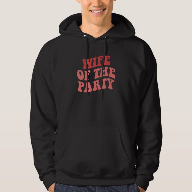 Sudadera Esposa De La Fiesta Nos Gusta La Fiesta Despedida  (Anverso)