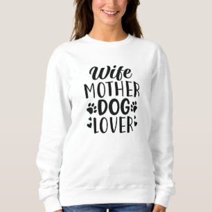 Sudadera Esposa Madre Perro Lover