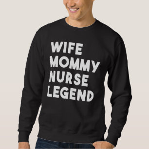 Sudadera Esposa Mamá enfermera leyenda madre madre Enfermer