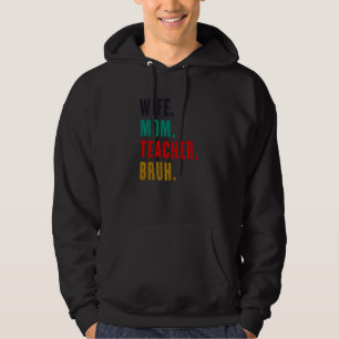 Sudadera Esposa Mamá Profesor Bruh