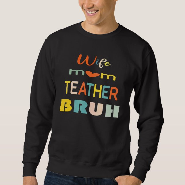 Sudadera Esposa Mamá Profesor Bruh Boy Mamá Vida Mami Y Mo (Anverso)