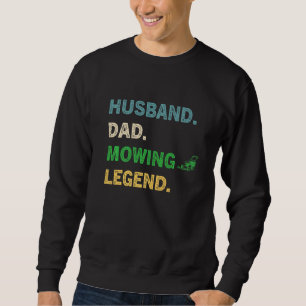 Sudadera Esposo papá Mowing Leyenda Césped Cuidado Jardiner