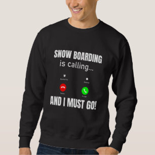 Sudadera Esquí de tabla me está llamando y debo ir