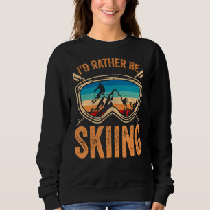 Sudadera Esquiador Prefiero Esquiar Snowboard Y Esquí