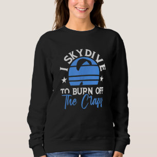 Sudadera Esquivo Para Quemar El Loco Paracaidismo Skydiv