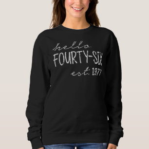 Sudadera Est 1977 Hola A Cuarenta Y Seis Años De Edad 46º C