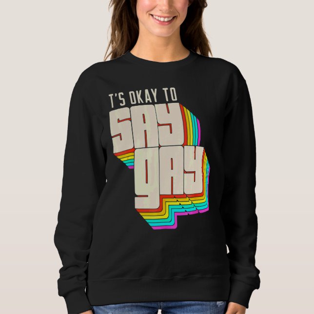 Sudadera Está Bien Decir Gay Orgullo Lgbt Retro (Anverso)