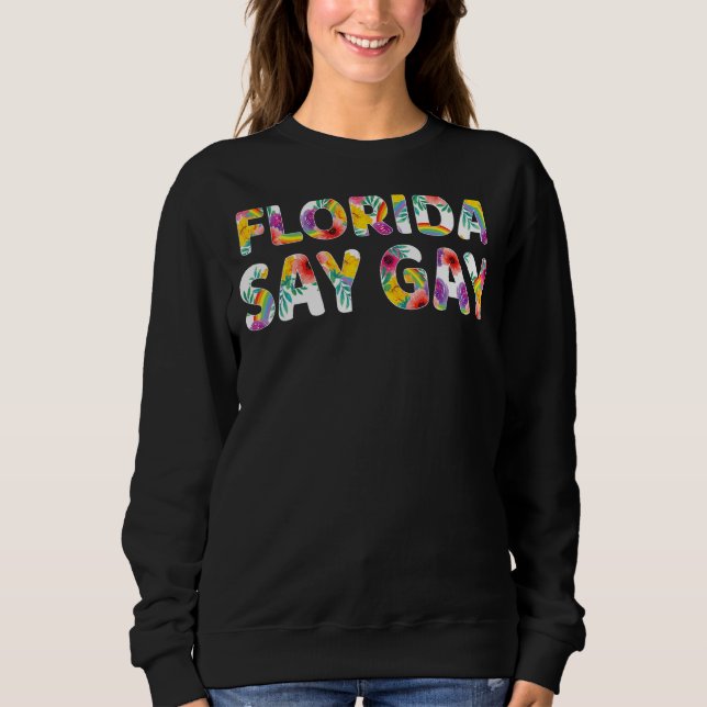 Sudadera Está bien decir Gay Say Gay Florida Lgbtq Trans G (Anverso)