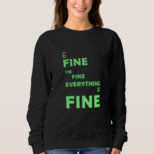 Sudadera Está bien. Estoy bien. Todo está bien