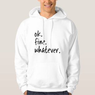 Sudadera Está bien, genial, lo que sea Irónico Sarcástico D