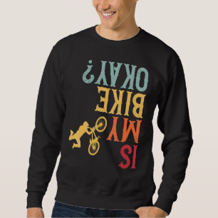 Sudadera ¿Está bien mi bicicleta Bicicleta Motocicleta Cic