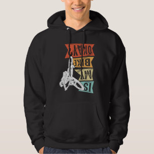 Sudadera ¿Está bien mi bicicleta BMX Bicicleta Fans Bicicle
