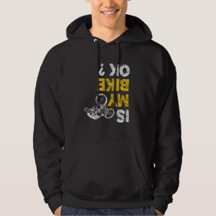 Sudadera ¿Está bien mi bicicleta? Ciclista de ciclismo cicl