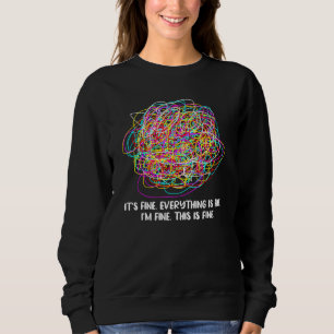 Sudadera Está Bien Que Todo Esté Bien. Está Bien.