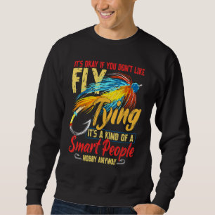 Sudadera Está Bien Si No Te Gusta La Pesca De Truchas Con M