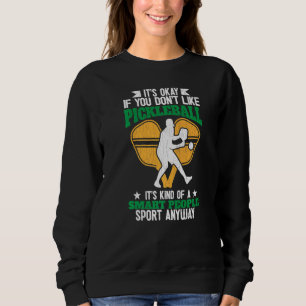 Sudadera Está bien si no te gusta pasear al jugador de bola