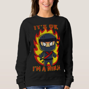 Sudadera Está bien, soy un Ninja Ninjas Chicas Niños Guay