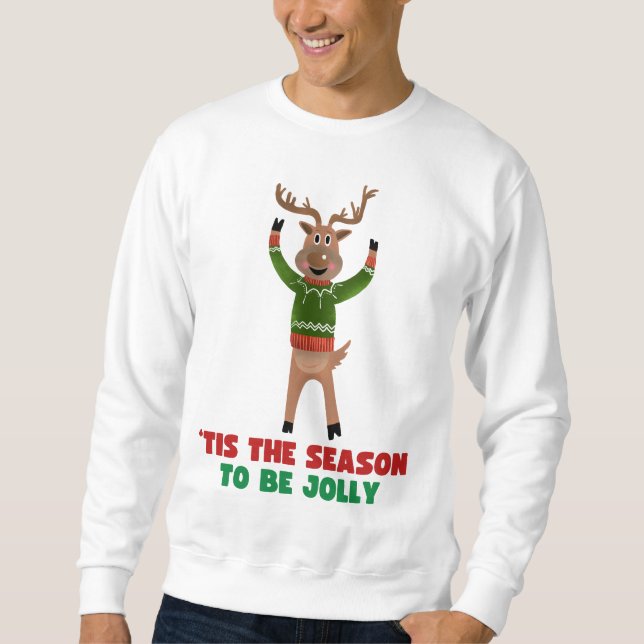 Sudadera "Esta Es La Temporada Para Ser Jolly Reindeer Swea (Anverso)