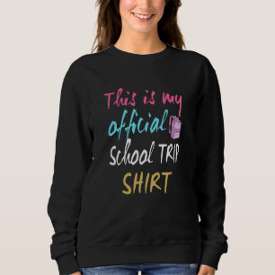 Sudadera Esta es mi Camiseta Oficial de Viaje Escolar