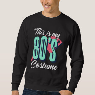 Sudadera Esta es mi idea Fiesta de disfraces de 80's Costum