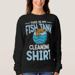 Sudadera Esta Es Mi Limpieza De Tanques De Pescado Para Un 