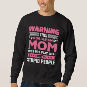 Sudadera Esta Mamá Doberman No Juega Bien Con Tontos P