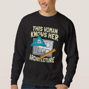 Sudadera Esta mujer conoce su arte de construcción de arqui