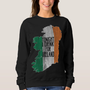 Sudadera Esta Noche Bebo Para Irlanda